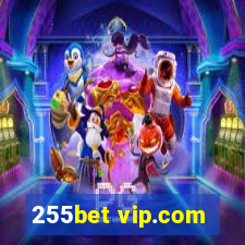 255bet vip.com